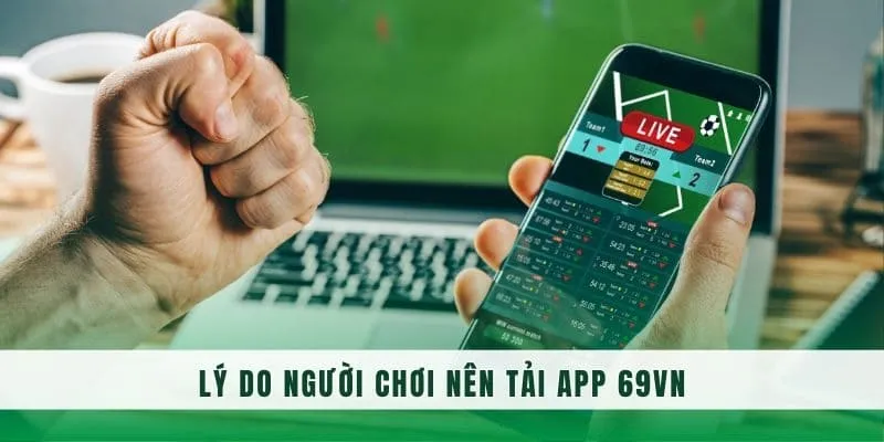 Tải app 69VN đặt cược cực mượt